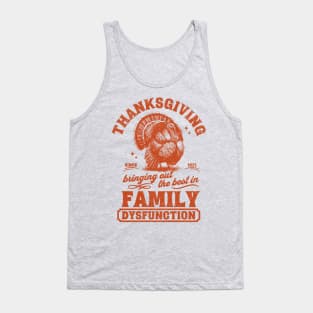 Thanksgiving Bringing Out The Best In Family Dysfunction Tank Top